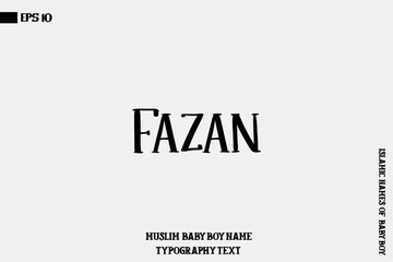 Fazan Baby Boy Islamic Name Bold Text Typography