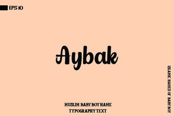 Aybak Islamic Male Name Bold Calligraphy Text