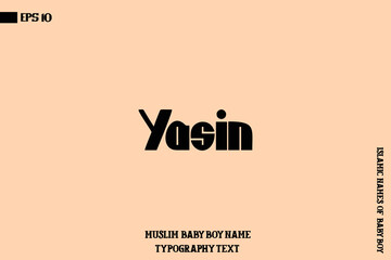 Yasin Male Islamic Name Bold Text Calligraphy 