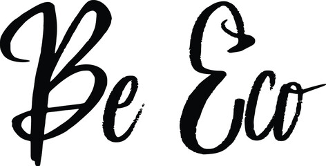 Be Eco  Text Typography