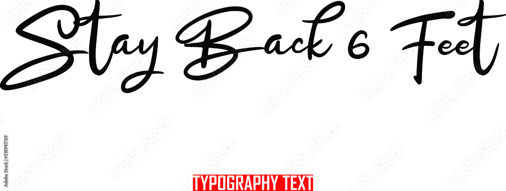 Fototapete cursive brush typescript saying word stay back 6 feet
