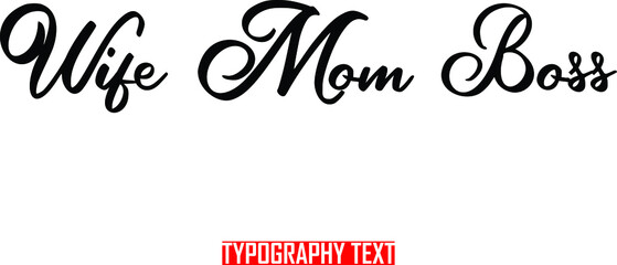 Typescript Saying Word Wife Mom Boss