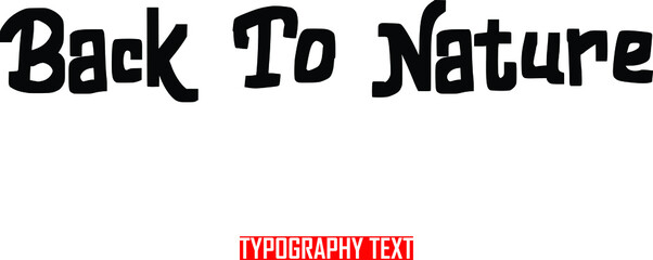 Back To Nature Bold Text Typography