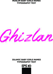 Brush Typography Text Girl Baby Arabic Name Ghizlan