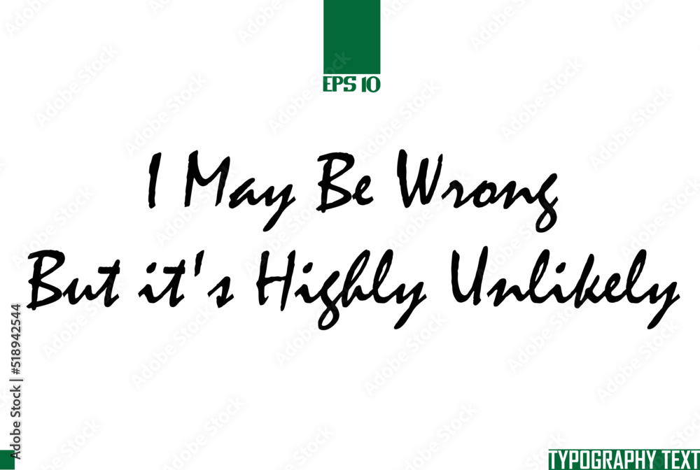 Fototapete i may be wrong but it's highly unlikely cursive brush typescript
