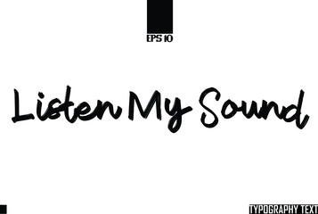 Listen My Sound Idiom Calligraphy Text