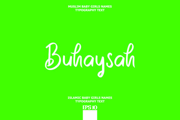 Buhaysah Muslim Male Name Calligraphy Brush Text