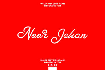 Noor Jehan Muslim Female Name Calligraphy Text
