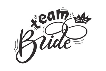 Bride tribe hand drawn lettering quote. Wedding inspiration calligraphy crd isolated on white background. Typography romantic bohemian poster. Vector invitation illustration