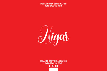 Arabian Girl Name Nigar. Text Typeface