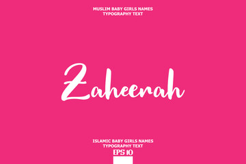 Arabic Girl Name Zaheerah Alphabetical Brush Text 