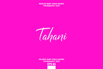 Muslim Female Name Tahani Typescript Design