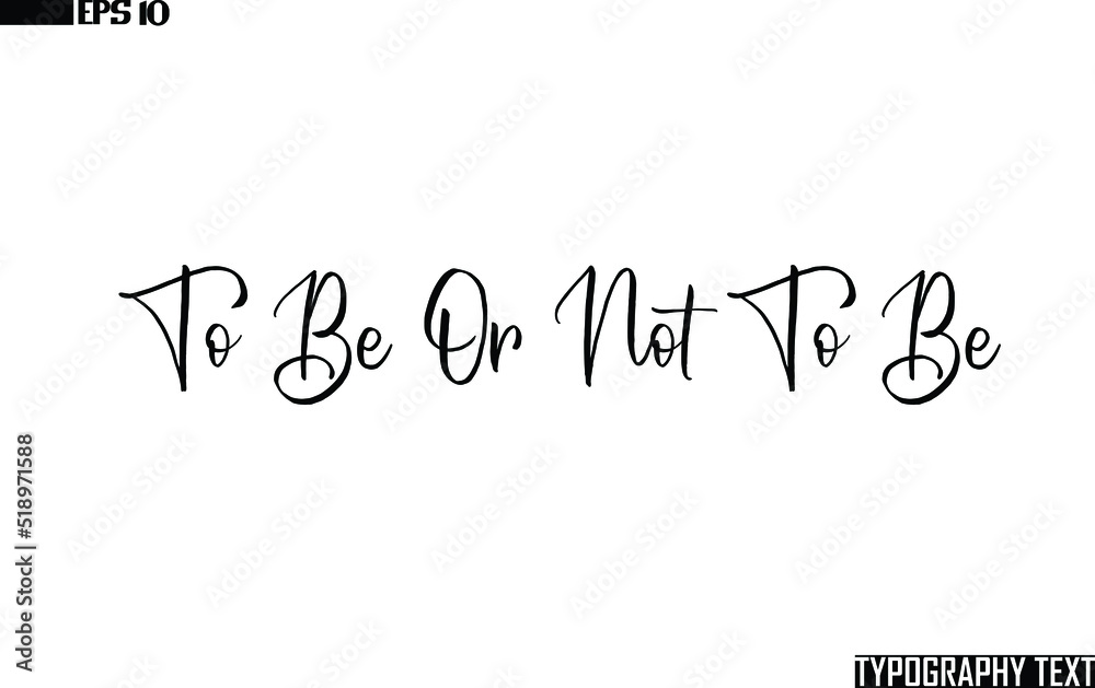 Fototapete cursive brush typescript saying word to be or not to be