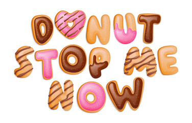 Donut stop me now - hand lettering pun quote design