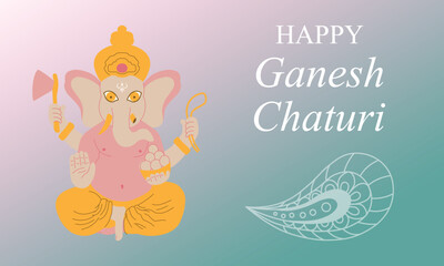 Happy Ganesh chaturthi for greeting card, poster, banner, background for Ganesh Chaturthi festival of India
