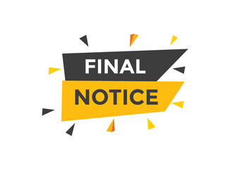 Final notice Colorful label sign template. Final notice symbol web banner.
