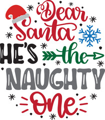 Dear Santa He's The Naughty One 1