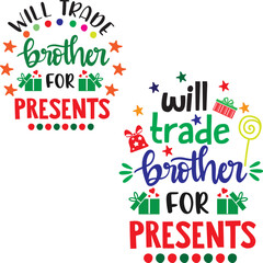 Obraz premium Will Trade Brother For Presents