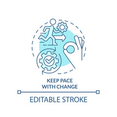 Keep pace with change turquoise concept icon. Content design. Key imperative abstract idea thin line illustration. Isolated outline drawing. Editable stroke. Arial, Myriad Pro-Bold fonts used