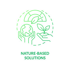 Nature based solutions green gradient concept icon. Dealing with pollutions. Global net zero goal abstract idea thin line illustration. Isolated outline drawing. Myriad Pro-Bold fonts used