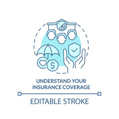 Understand insurance coverage turquoise concept icon. Business disaster planning abstract idea thin line illustration. Isolated outline drawing. Editable stroke. Arial, Myriad Pro-Bold fonts used