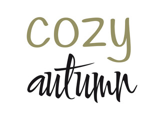 Cozy autumn  Vector ink lettering.  Modern calligraphy style. 