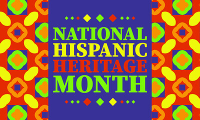 National Hispanic Heritage Month September 15 - October 15. Hispanic and Latino Americans culture. Background, poster, greeting card, banner design. Vector EPS 10