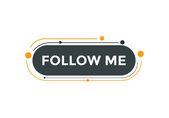 Follow me text button. Follow me speech bubble. Follow me sign icon.
 - obrazy, fototapety, plakaty