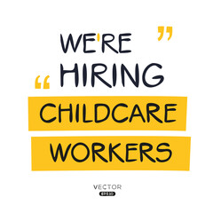 We are hiring (Childcare Workers), vector illustration.