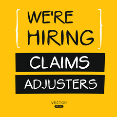 We are hiring (Claims Adjusters), vector illustration.