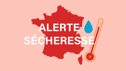 Alerte sécheresse et canicule France. Illustration, bannière vectorielle vigilance sécheresse, manque d'eau, chaleur.	