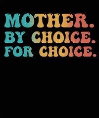 Mother by choice for choice women rights equality 1973
