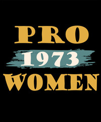 Pro women 1973 my choice my body women's rights