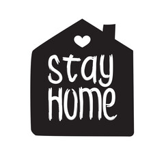 Stay home - hand drawn quote isolated on white background with house and heart for self isolation, quarantine. Modern typography for pillow, mug, cup, poster, home decor, kids room. Vector 10 eps