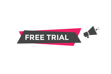 Free trial text button. Free trial speech bubble. Free trial sign icon.
