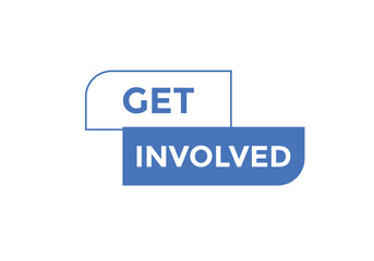 Get involved text symbol. Get involved text web template Vector Illustration.

