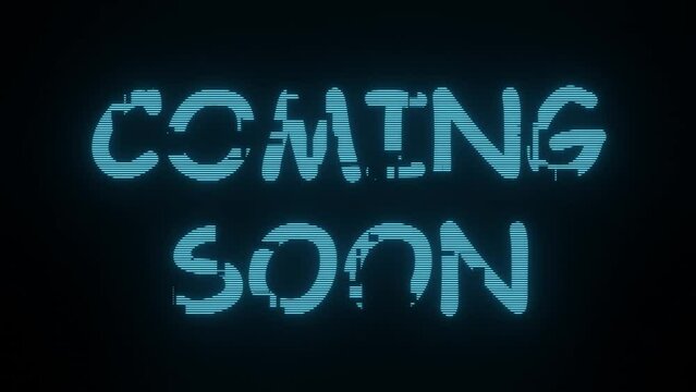 COMING SOON flashing text Effect isolated on black background. Trendy Distortion Effect. progress, waiting for interface