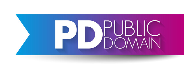 PD - Public Domain consists of all the creative work to which no exclusive intellectual property rights apply, acronym concept background