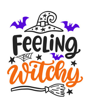 Feeling Witchy. Halloween Party Phrase inscription