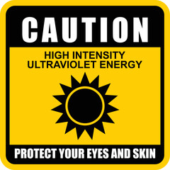 Caution, high intensity ultraviolet energy, sticker label