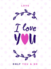 Valentines day greeting card with sign i love you and branches on lovely cute background for decoration, banner sale, promotion, party poster, stamp, label, tag, special offer. Vector Illustration