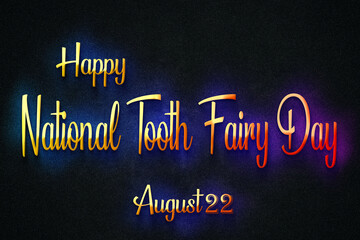 Happy National Tooth Fairy Day, august 22, Empty space for text, Copy space right Text Effect