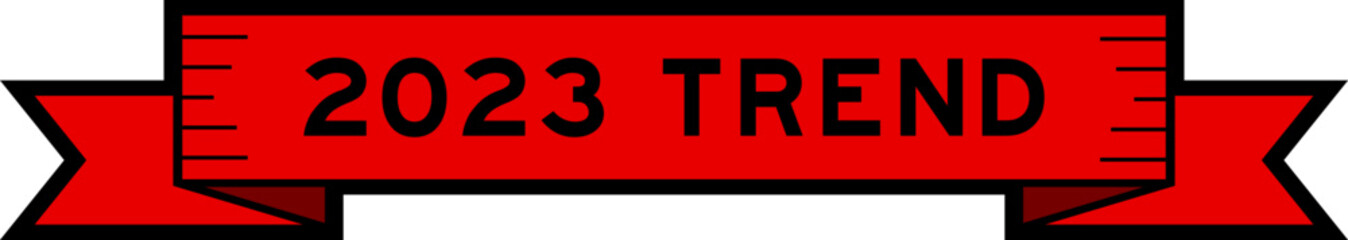 Obraz premium Ribbon label banner with word 2023 trend in red color on white background
