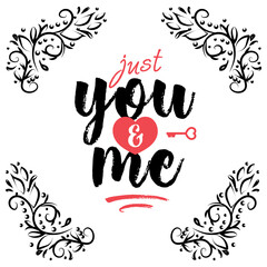 Happy Valentine's day card on white background with lovely lettering typography wish just you and me. Holiday decoration element. Vector illustration