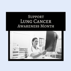 Image of lungs cancer awareness concept over photos with caucasian female doctor and x ray photo