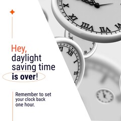 Composition of end of daylight saving time text over clocks
