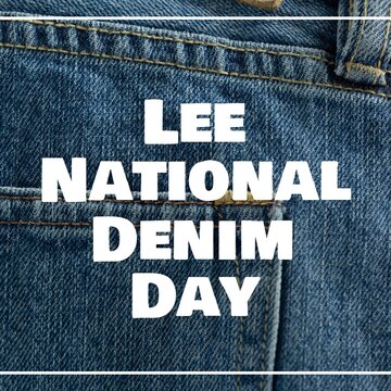 Digital composite image of jeans pant with lee national denim day text