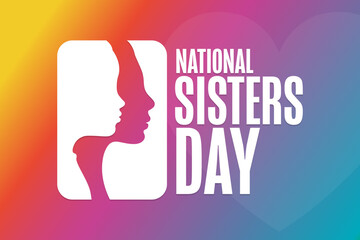 National Sisters Day. Holiday concept. Template for background, banner, card, poster with text inscription. Vector EPS10 illustration.