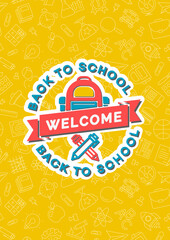 Back to school card with color emblem consisting pen, pencil, backpack and sign welcome on yellow background consisting of school supplies white line color. Vector illustration.