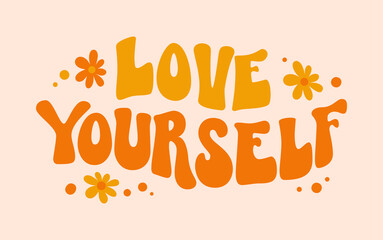 Vintage love yourself groovy quote, great design for any purposes - obrazy, fototapety, plakaty